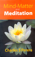 Mind - Matter and Meditation